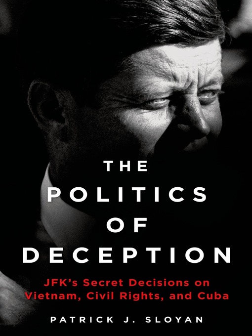Title details for The Politics of Deception by Patrick J. Sloyan - Wait list